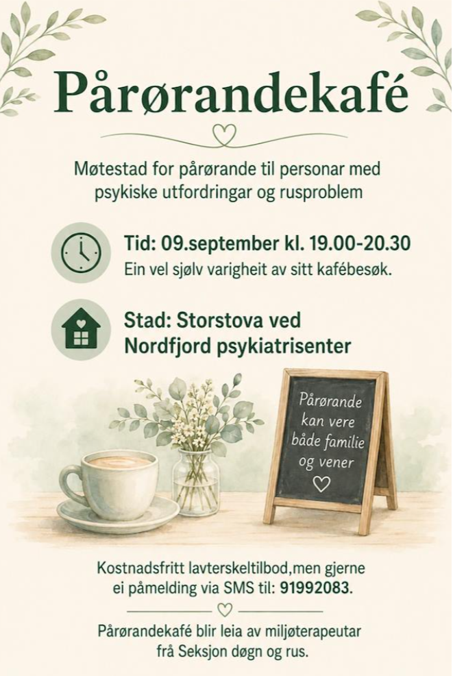 Plakat med tekst om pårørandekafe for personar med psykiske utfordringar og rusproblemer. Illustrasjon av kaffikopp, blomster og eit skilt.